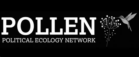 pollen nation online|Political Ecology .